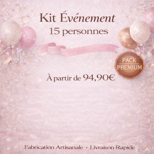 🎉 KIT ÉVÈNEMENT - 15 PERSONNES ⭐️PACK PREMIUM